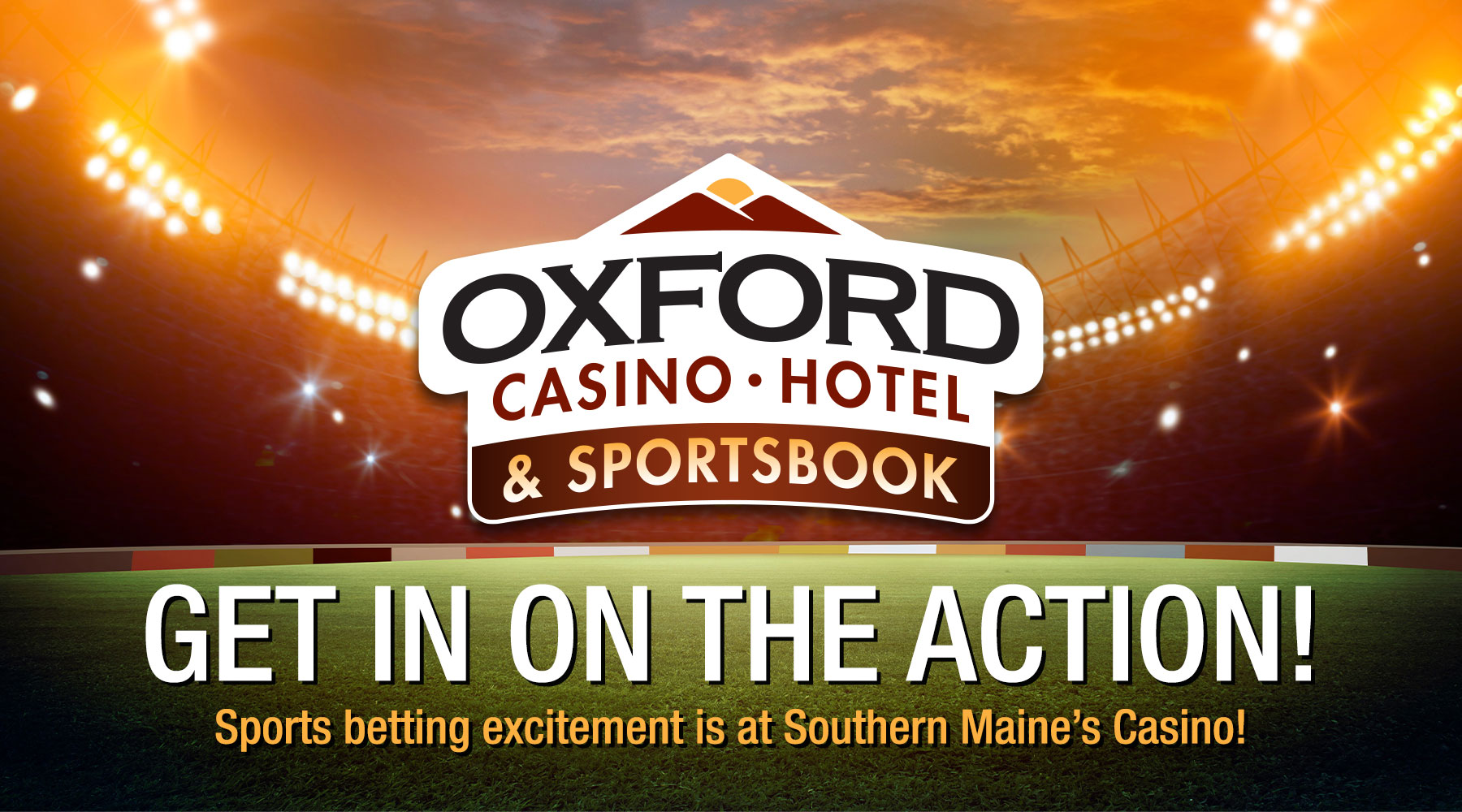 Sportsbook and sports betting at Oxford Casino in Oxford Maine